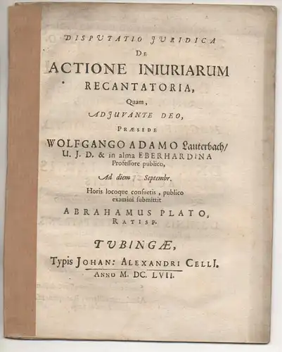 Plato, Abraham: aus Regensburg: Juristische Disputation.  De actione iniuriarum recantatoria. 