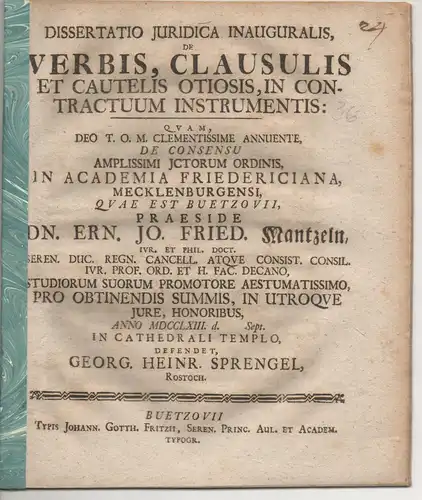 Sprengel, Georg Heinrich: aus Rostock: Juristische Inaugural-Dissertation. De verbis, clausulis et cautelis otiosis, in contractuum instrumentis. 