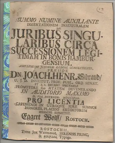 Wolff, Eggert: aus Rostock: Juristische Inaugural-Dissertation. De iuribus singularibus circa successionem legitimam in bonis Hamburgensium. 