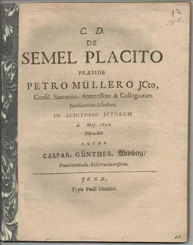 Weinberg, Caspar Günther: Juristische Disputation. De semel placito. 