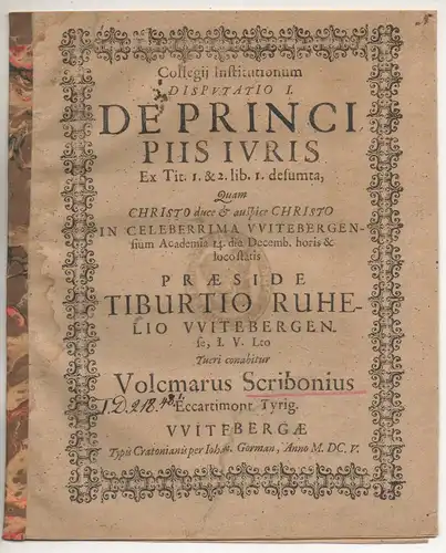 Scribonius, Volcmarus: Disputatio I. De Principiis Iuris Ex Tit. 1. & 2. lib. 1. desumta. 