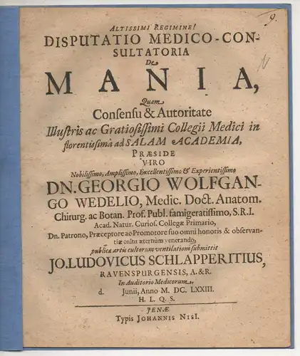 Schlapperitz, Johann Ludwig: aus Ravensburg: Medizinische Disputation. De mania. 