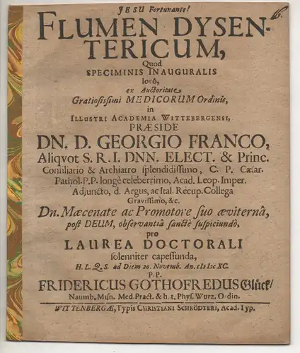 Glück, Friedrich Gottfried: aus Naumburg: Medizinische Inaugural-Dissertation. Flumen dysentericum. 