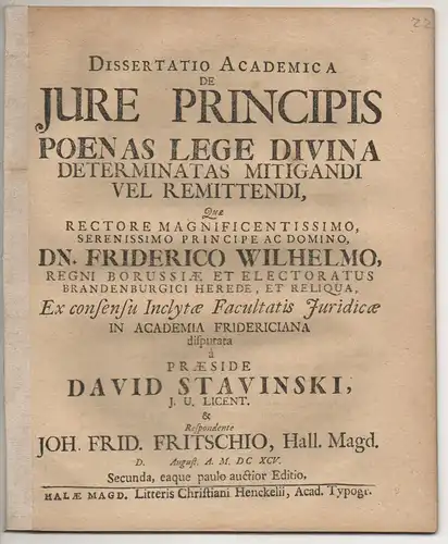 Fritsch, Johann Friedrich: aus Halle: Juristische Dissertation. De iure principis poenas lege divina determinatas mitigandi vel remittendi. 