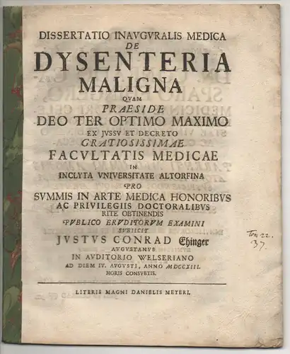Ehinger, Justus Conrad: aus Augsburg: Medizinische Inaugural-Dissertation. De dysenteria maligna. 