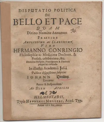 Dreiling, Johann: aus Livland: Disputatio politica, De bello et pace. 