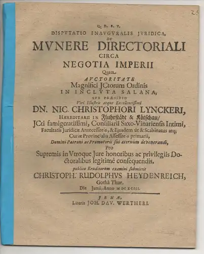 Heydenreich, Christoph Rudolph: aus Gotha: Juristische Inaugural-Disputation.  De munere directoriali circa negotia Imperii. 