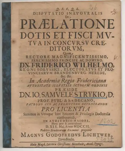 Lichtwer, Magnus Gottfried: aus Dresden: Juristische Inaugural-Disputation. De praelatione dotis et fisci mutua in concursu creditorum. 