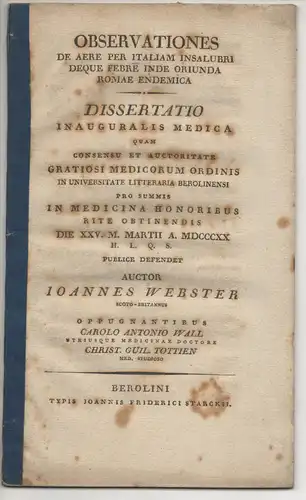 Webster, John: Observationes de aere per Italiam insalubri deque febre inde criunda Romae endemica. Dissertation. 