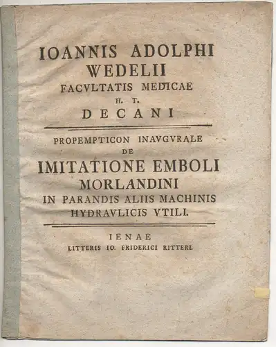 Wedel, Johann Adolph: De imitatione emboli Morlandini in parandis aliis machinis hydraulicis utili. Promotionsankündigung von Christoph Heinrich Schnell aus Ansbach. 