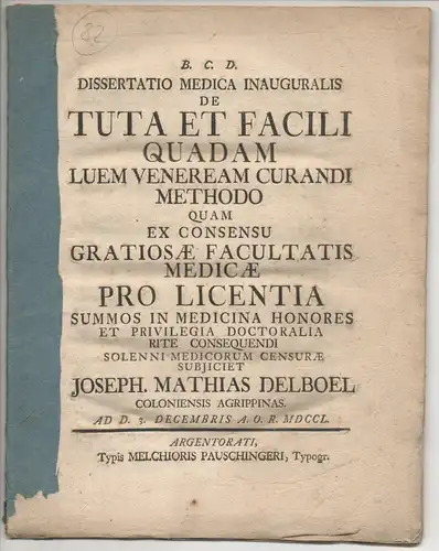 Delboel, Joseph Mathias: aus Köln: Medizinische Inaugural-Dissertation. De tuta et facili quadam Luem Veneream curandi methodo. 