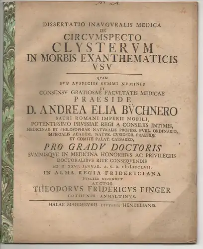 Finger, Theodor Friedrich: aus Köthen: Medizinische Inaugural-Dissertation. De circumspecto clysterum in morbis exanthematicis usu. 