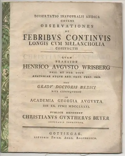 Beyer, Christian Günther: aus Arnstadt: Medizinische Inaugural-Dissertation. Observationes de febribus continuis longis cum melancholia coniunctis. 