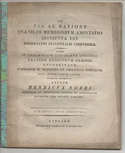 Robbi, Jakob Heinrich: De via ac ratione qua olim membrorum amputatio instituta est. Dissertation. 