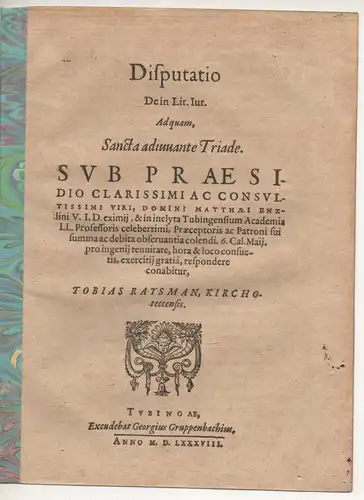Raysman, Tobias: aus Kirchheim u. Teck: Juristische Disputation. De in Lit. Iur. 