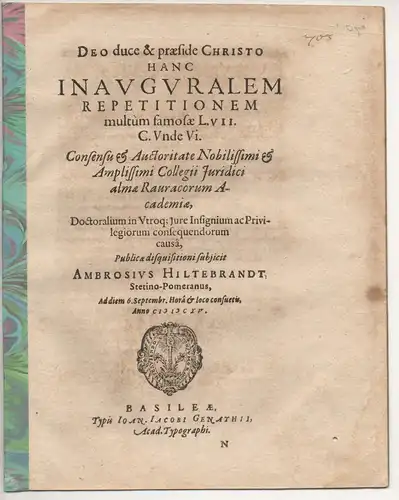 Hiltebrandt, Ambrosius: aus Stettin: Inauguralem repetitionem multum famosae L. VII. C. unde VI. 