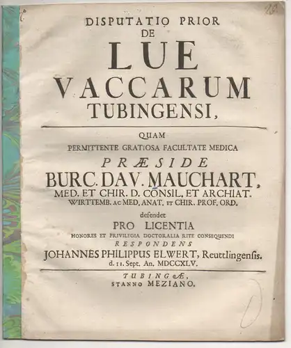 Elwert, Johannes Philipp: aus Reutlingen: Medizinische Disputatio Prior De Lue vaccarum Tubingensi. 