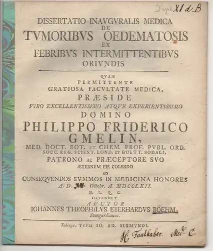 Böhm, Johann Gottlieb Eberhard: aus Stutgart: Medizinische Inaugural-Dissertation. De tumoribus oedematosis ex febribus intermittentibus oriundis. 
