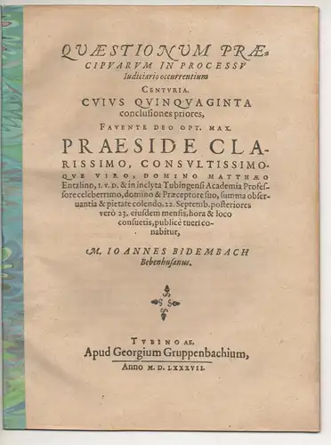 Bidenbach, Johann: aus Bebenhausen: Quaestionum praecipuarum in processu iudiciario occurrentium centuria. 