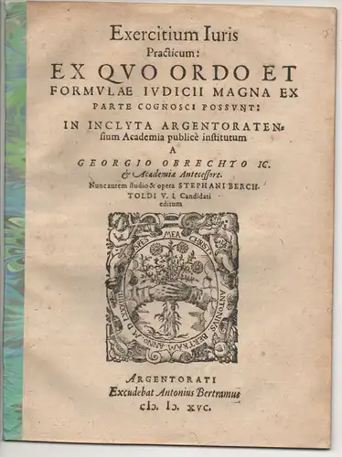 Berchtold, Stephan: Exercitium iuris practicum : ex quo ordo et formulae iudicii magna ex parte cognosci possunt. 