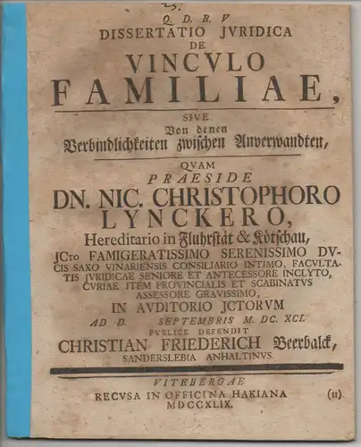 Beerbalck, Christian Friedrich: aus Sandersleben: Juristische Dissertation. De vinculo familiae, sive vonn denen Verbindlichkeiten zwischen Anverwandten. 