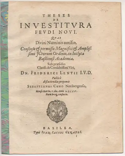 Cuno, Sebastian: aus Nürnberg: Juristische Disputation. Theses de investitura feudi novi. 