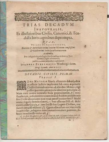 Pfreund, Johann: aus Wittenberg: Trias decadum inauguralis, ex illustrioribus civilis, canonici, & feudalis iuris capitibus deprompta. 