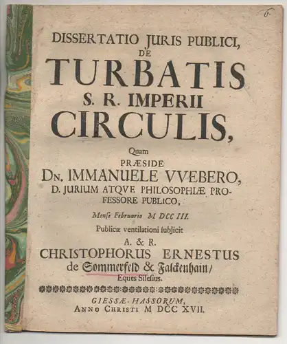 Sommerfeld-Falckenhain, Christoph Ernst von: Juristische Dissertation. De turbatis S. R. Imperii circulis. 