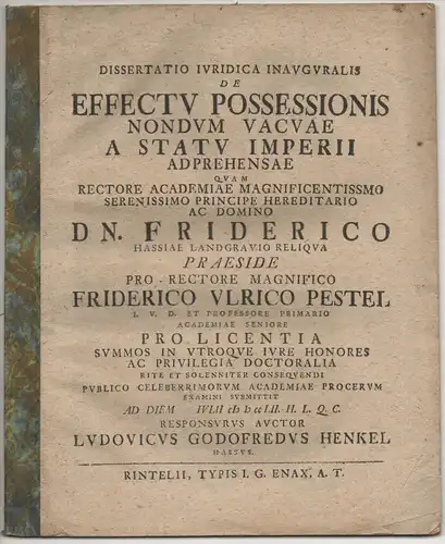 Henkel, Ludwig Gottfried: aus Hessen: Juristische Inaugural-Dissertation. De effectu possessionis nondum vacuae a statu Imperii adprehensae. 