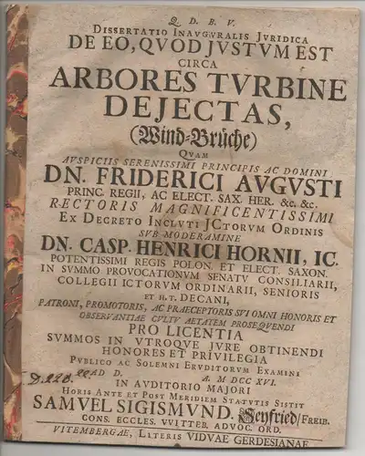 Seyfried, Samuel Sigismund: aus Freiberg: Juristische Inaugural-Dissertation. De eo, quod iustum est circa arbores turbine deiectas, (Wind-Brüche). 