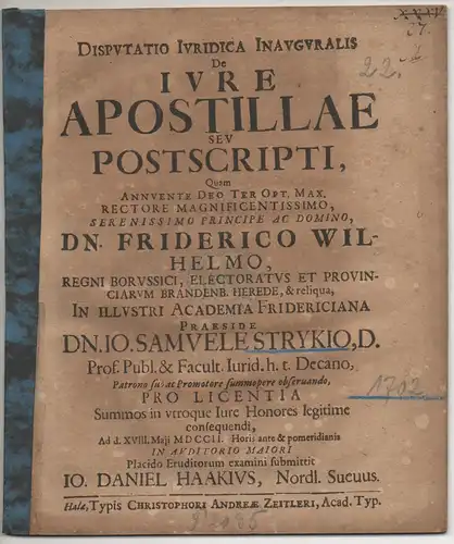 Haake, Johann Daniel: aus Nördlingen: Juristische Inaugural-Disputation. De iure apostillae seu postscripti. 