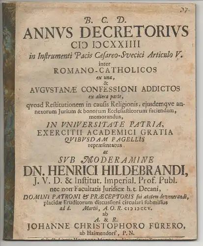 Fürer von Haimendorf, Johann Christoph: Nürnberg: Annus decretorius MDCXXIIII in Instrumenti Pacis Caesareo-Svecici articulo V. inter Romano-Catholicos ex una, & Augustanae Confessioni addictos ex altera parte. 