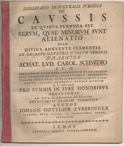 Fürbringer, Johann Gottlieb: Juristische Inaugural-Dissertation. De caussis ex quibus permissa est rerum, quae minorum sunt alienatio. 