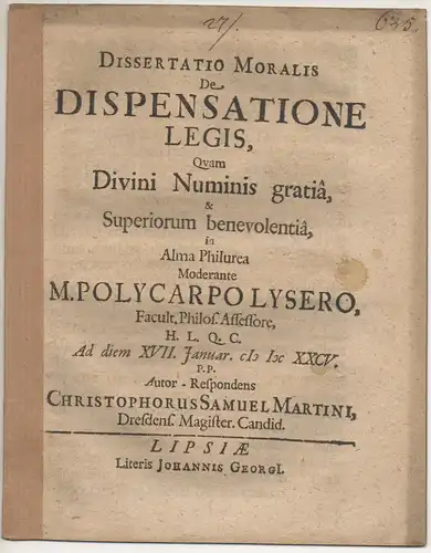 Martini, Christoph Samuel: aus Dresden: Dissertatio moralis de dispensatione legis. 