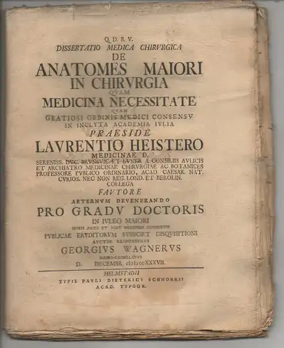 Wagner, Georg: aus Kassel: Medizinische Dissertation. De anatomes maiori in chirurgia quam medicina necessitate. 