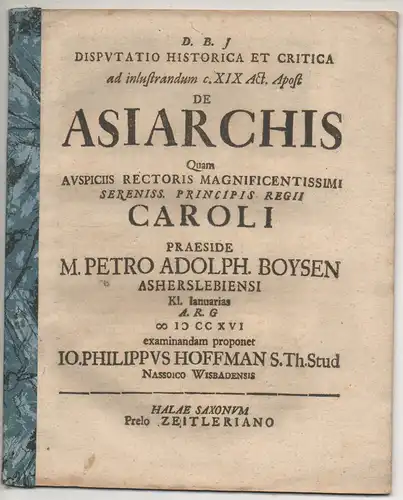 Hoffmann, Johann Philipp: aus Nassau/Wiesbaden: Disputatio historica et critica ad inlustrandum c. XIX. Act. Apost. de Asiarchis. 