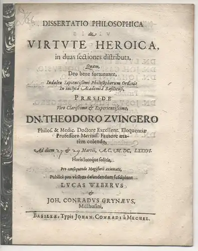 Weber, Lucas; Grynaeus, Johann Conrad: Philosophische Dissertation. De virtute heroica, in duas sectiones distributa. 