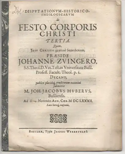 Huber, Johann Jacob: aus Basel: Disputationum historico theologicarum de festo corporis Christi tertia. 