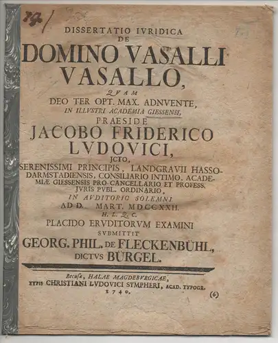 Fleckenbühl genannt Bürgel, Georg Philipp von: Juristische Dissertation. De domino vasalli vasallo. 