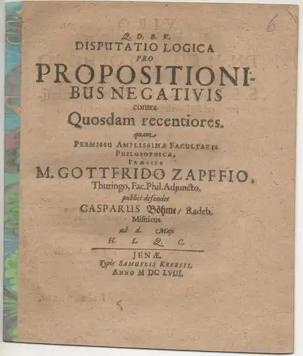 Böhme, Caspar: aus Radeberg: Disputatio Logica Pro propositionibus negativis contra quosdam recentiores. 