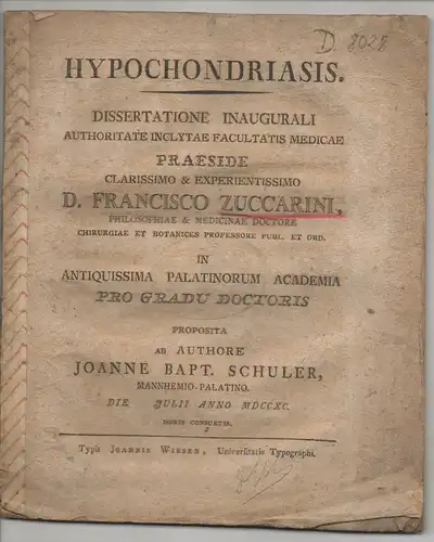 Schuler, Johann Baptist: aus Mannheim: Medizinische Inaugural-Dissertation. Hypochondriasis. Beigebunden: De apoplexia ex abscessu cerebri lethali, continuatione 1. De abscessibus cerebri a causa externa ortis. Promotionsankündigung von Schuler. 