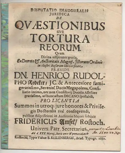 Amsel, Friedrich: aus Rostock: Juristische Inaugural-Disputation. De quaestionibus sive tortura reorum. Beigebunden: Heinrich Rudolph Redecker: Promotionsankündigung von Amsel. 