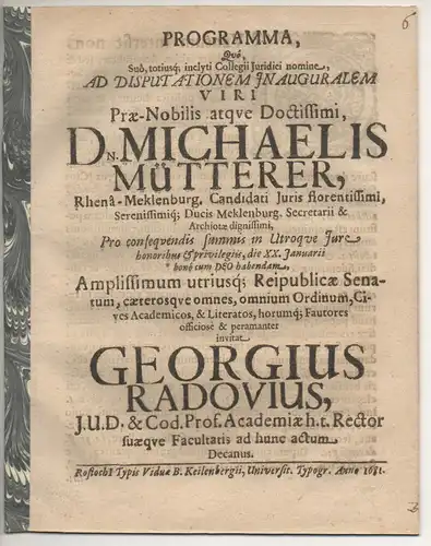 Mutterer, Michael: aus Mecklenburg: Juristische Inaugural-Disputation. De archivis. Vorgebunden: Georg Dadow: Promotionsankündigung von Mutterer. 