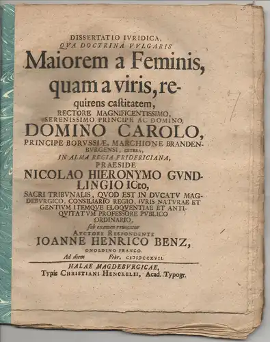 Benz, Johann Heinrich: aus Ansbach: Dissertatio iuridica, qua doctrina vulgaris maiorem a feminis, quam a viris, requirens castitatem. 