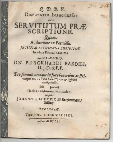 Kreydenmann, Johann Ludwig: aus Esslingen: Juristische Inaugural-Disputation. De servitutum praescriptione. 