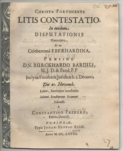 Freder, Constantin: aus Danzig: Juristische Disputation. Litis contestatio. 