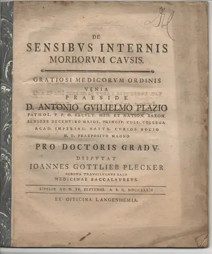 Plecker, Johann Gottlob: aus Göldenkron: Medizinische Dissertation. De sensibus internis morborum causis. 