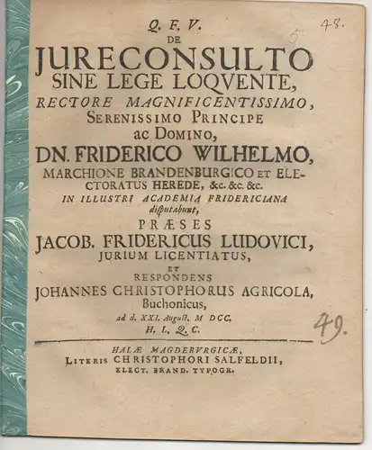 Agricola, Johannes Christoph: aus Bucha: Juristische Disputation. De iure consulto sine lege loquente. 