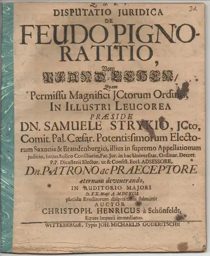 Schönfeldt, Christoph Heinrich von: Juristische  Disputation. De feudo pignoratitio, Vom Pfand-Lehen. 