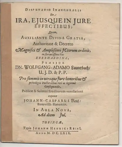 Reuß, Johann Caspar: aus Buschweiler: Juristische Inaugural- Disputation. De ira, eiusque in iure effectibus. 
